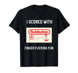 I Scored With Subbuteo Football Game T-Shirt