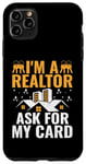 Coque pour iPhone 11 Pro Max I'm A Realtor Ask For My Card Agent immobilier House Broker