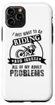 iPhone 11 Pro Just Want To Go Riding And Ignore Problems - Funny Motocross Case
