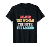 Palmer The Woman The Myth The Legend Womens Name Palmer T-Shirt