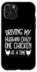 iPhone 11 Pro Driving My Husband Crazy One Chicken At A Time Case