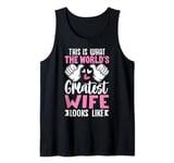 This Is What World’s Greatest Wife Looks Like Mother’s Day Tank Top
