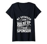 Womens My Sponsor Can Beat Up Your Sponsor V-Neck T-Shirt