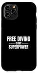 iPhone 11 Pro Free Diving Is My Superpower Pastime Hobby Case