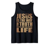 Jesus Is The Way The Truth And The Life Tank Top