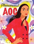 Anika Aldamuy Denise - Phenomenal AOC The Roots and Rise of Alexandria Ocasio-Cortez Bok