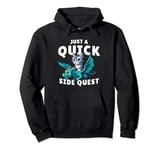 Not procrastinating just doing a quick side quest dragon Pullover Hoodie