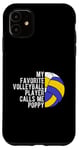 iPhone 11 MY FAVORITE VOLLEYBALL PLAYER CALLS ME POPPY Coach Case
