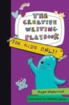 Megan Wagner Lloyd - The Creative Writing Playbook For Kids ONLY! Bok