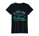 Womens Je Suis Une Super Bretonne Qui Desire Brittany T-Shirt