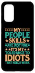 Coque pour Galaxy S20 It's My Tolerance To Idiots That Needs Work --------