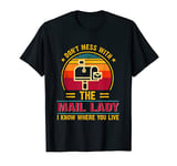 Don't Mess With The Mail Lady Post Office US Postal Service T-Shirt