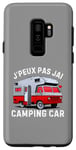 Coque pour Galaxy S9+ Je Peux Pas J'ai Camping-Car Caravane Camper Campeur Drôle