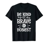 Kindness Be Kind Be Brave Be Honest Anti-bullying T-Shirt
