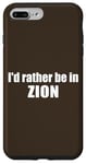 Coque pour iPhone 7 Plus/8 Plus Je préfèrerais être dans le parc national de Zion, en Utah