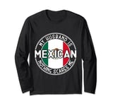 My Husband Is Mexican Mexico Heritage Roots Flag Long Sleeve T-Shirt