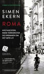 Simen Ekern - Roma nye fascister, røde terrorister og drømmen om det søte liv Bok
