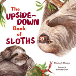 Elizabeth Shreeve - The Upside-Down Book of Sloths Bok