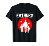 Fathers - The Architects of Our Dreams T-Shirt