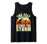 The Felt before the Storm Roofing Tank Top