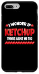 Coque pour iPhone 7 Plus/8 Plus Chemises à ketchup drôles, je me demande si le ketchup pense à moi