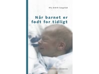 Når Barnet Er Født For Tidligt | Ola Didrik Saugstad | Språk: Danska