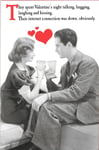 Valentine's Day Card Husband Wife Girlfriend Boyfriend Internet Connection Down