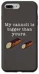 Coque pour iPhone 7 Plus/8 Plus Citation humoristique « My Cannoli is Bigger Than Yours »