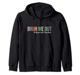 Retro Bruh We Out For Summer For Spanish Teachers Vibe 2024 Zip Hoodie