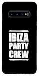 Coque pour Galaxy S10 Équipe Ibiza Party | Équipe Vacances