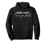 I Can’t I’m In PA School, PA Physician Assistant Lover Tee Pullover Hoodie