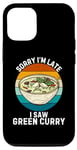 Coque pour iPhone 13 Pro Curry vert vintage Sorry I'm Late I Saw Green Curry Food