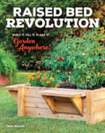Tara Nolan - Raised Bed Revolution Build It, Fill Plant It ... Garden Anywhere! Bok