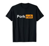 Pork Rub - Funny BBQ Grill & Smoker Barbecue Chef T-Shirt