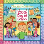 Natasha Wing - The Night Before the 100th Day of School Bok