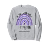 In June I Wear Purple For My Mom Alzheimer's Awareness Sweatshirt