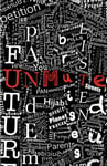Unmute: Contemporary monologues written by young people, for young people