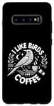 Coque pour Galaxy S10+ J'aime les oiseaux et le café Funny Birds Saying Coffee Lover