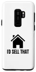 Coque pour Galaxy S9+ Je vendrais cet agent immobilier, une maison et un logement