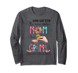 Vintage God Gifted Me Two Titles Mom Grams Wildflower Hands Long Sleeve T-Shirt