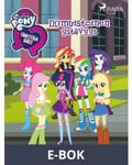 My Little Pony - Equestria Girls - Ikimuistoinen ystävyys, E-bok