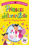 Julia Donaldson - Princess Mirror-Belle and the Flying Horse Bok