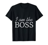 I Am The Boss - Best Manager Design T-Shirt