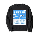 I Pee In Plastic Bags Glider Pilot Flight Gliding Aircraft Sweatshirt