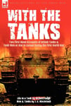 Leonaur Ltd Richard (University of Salford) Haigh With the Tanks: Two First-Hand Accounts British Tanks & Tank-Men at War in Europe During First World War---Life a Tank by Ri