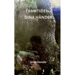 Framtiden i dina händer : friheten och kärlekens realitet (bok, danskt band)