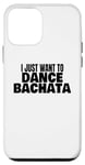 iPhone 12 mini Bachata Dance Bachata Dancing I Just Want To Dance Bachata Case