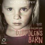 Du kallade mig djävulens barn