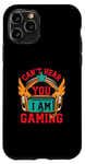 iPhone 11 Pro Can't Hear You I'm Gaming Game Mode Funny Video Game Meme Case