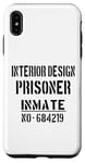 Coque pour iPhone XS Max Architectes d'intérieur / Design d'intérieur / Détenu prisonnier